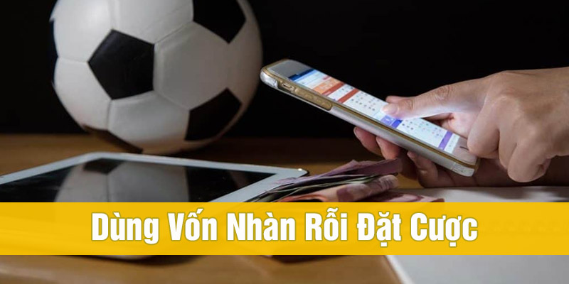 Các Phương Pháp Quản Lý Vốn Cá Cược Hiện Nay